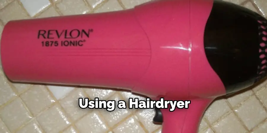 Using a Hairdryer
