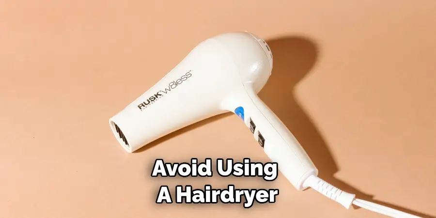 Avoid Using A Hairdryer