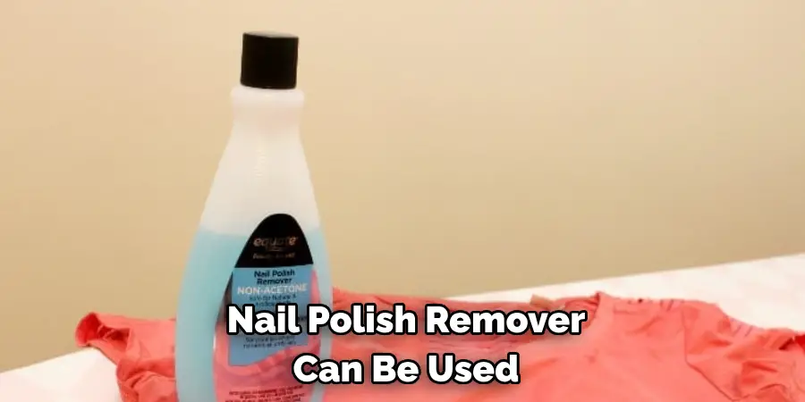 Nail Polish Remover Can Be Used