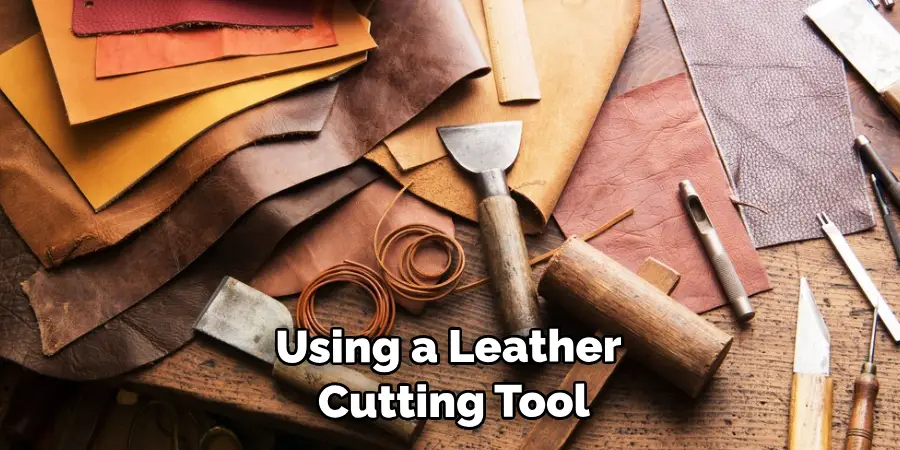 Using a  Leather Cutting Tool