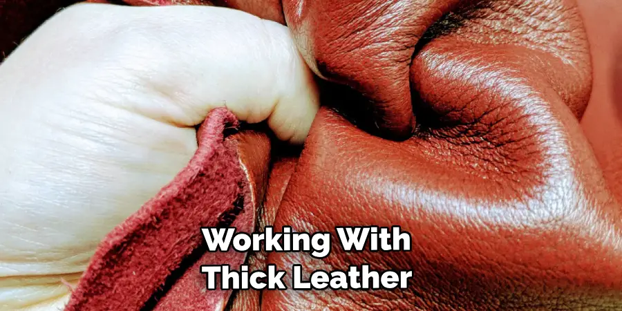 Working With Thick Leather 