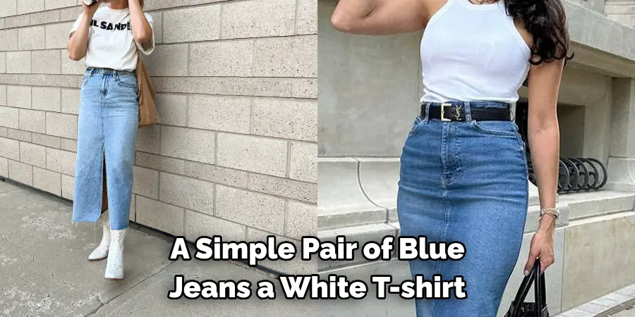 A Simple Pair of Blue Jeans a White T-shirt