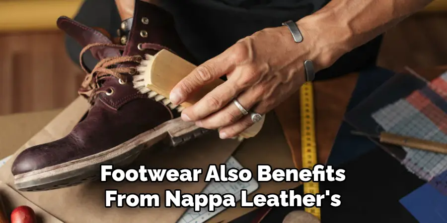 Footwear Also Benefits From Nappa Leather's
