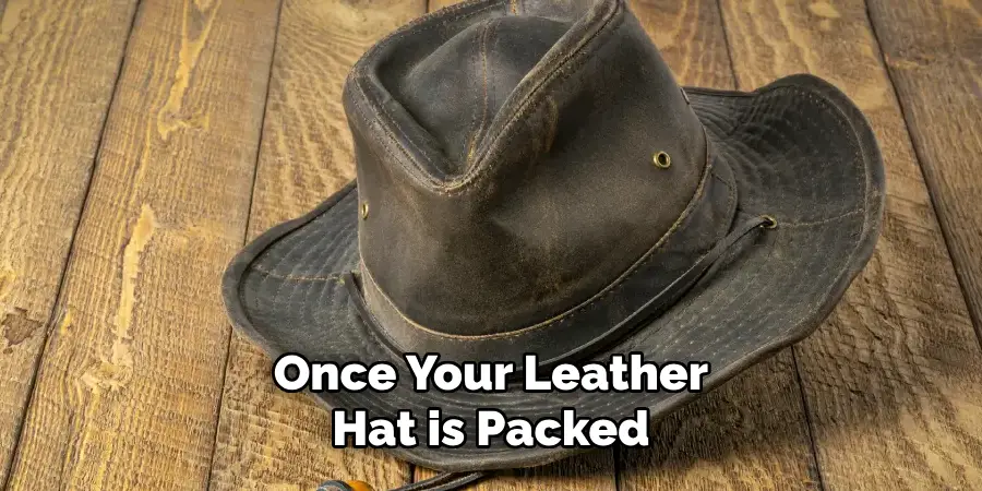 Once Your Leather Hat is Packed