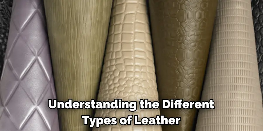 Understanding the Different Types of Leather