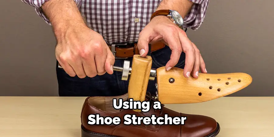 Using a Shoe Stretcher