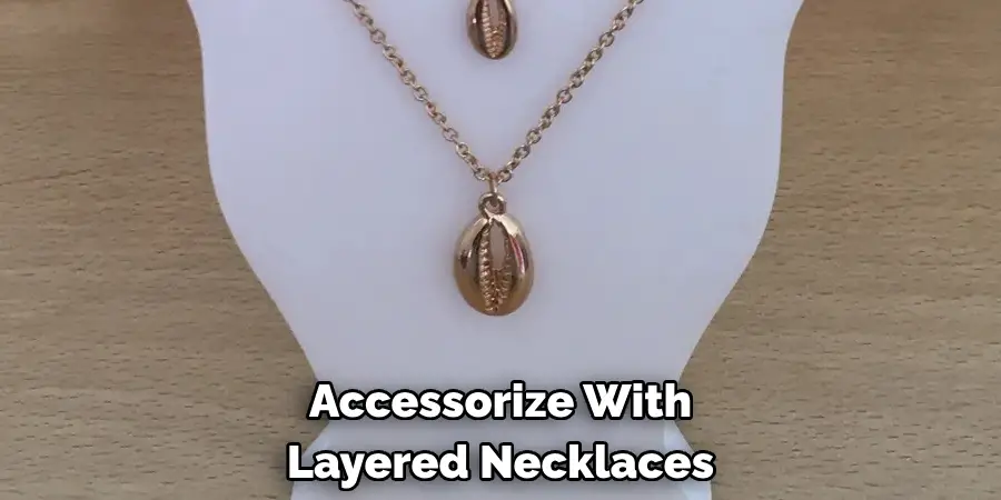 Accessorize With Layered Necklaces