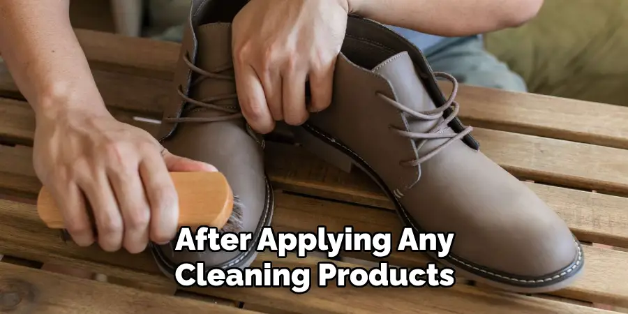 After Applying Any Cleaning Products