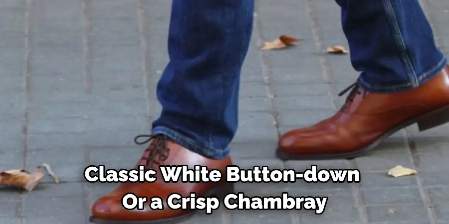 Classic White Button-down Or a Crisp Chambray