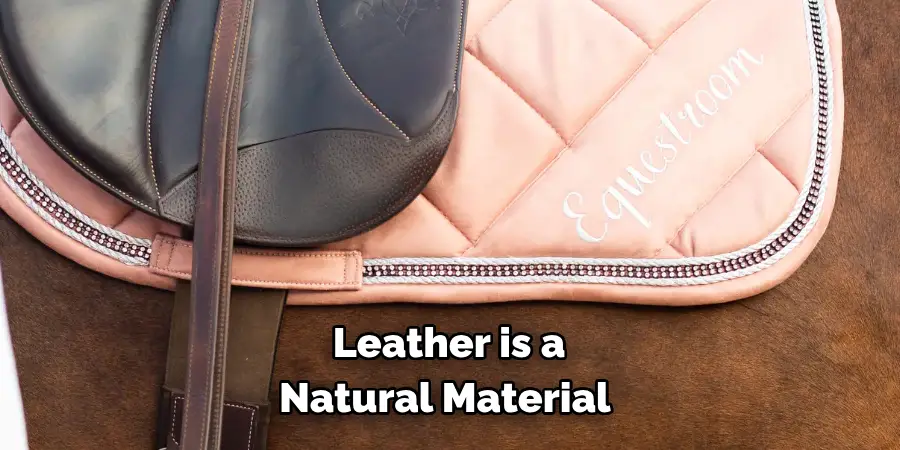 Leather is a Natural Material 