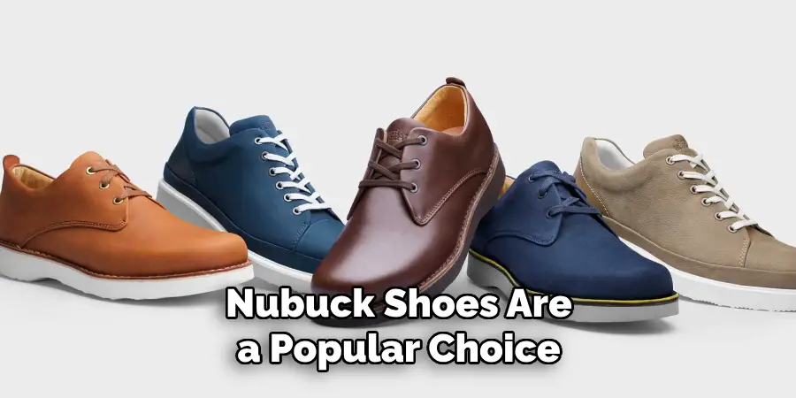 Nubuck Shoes Are a Popular Choice