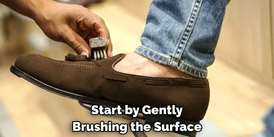 Start by Gently Brushing the Surface