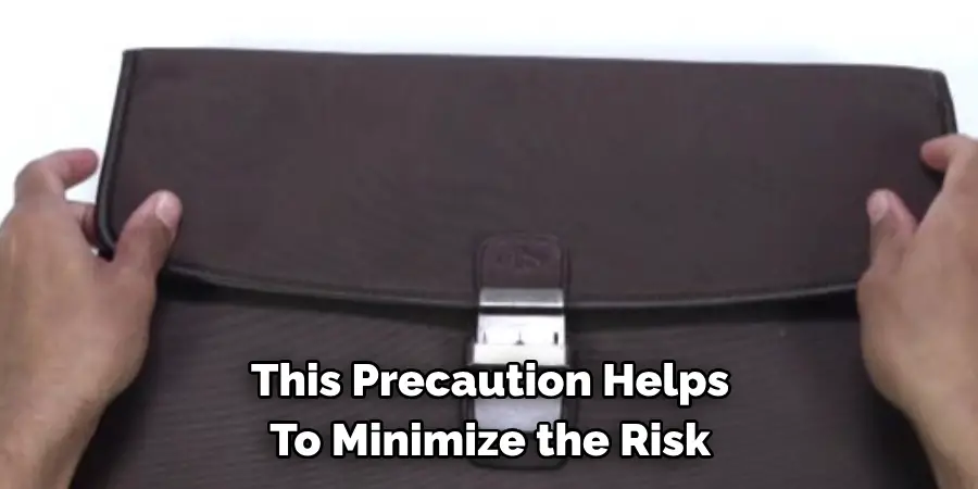 This Precaution Helps To Minimize the Risk