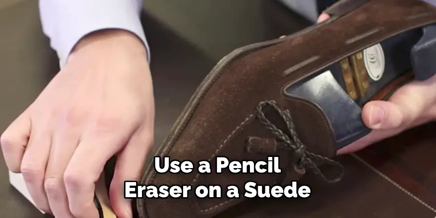 Use a Pencil Eraser on a Suede