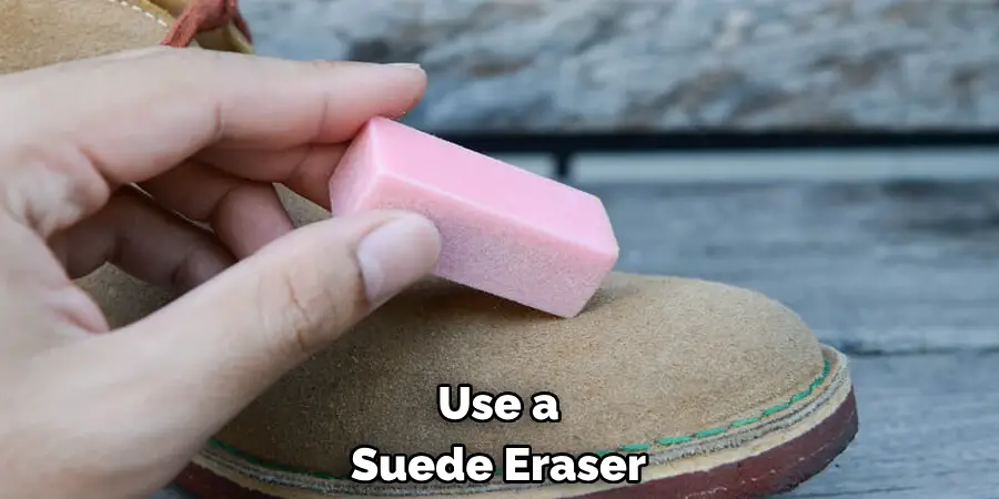 Use a Suede Eraser