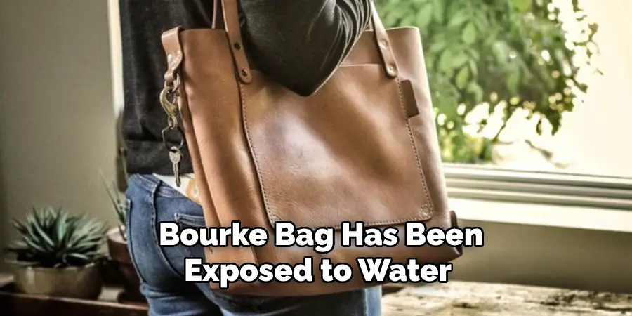 Bourke Bag Has Been Exposed to Water 