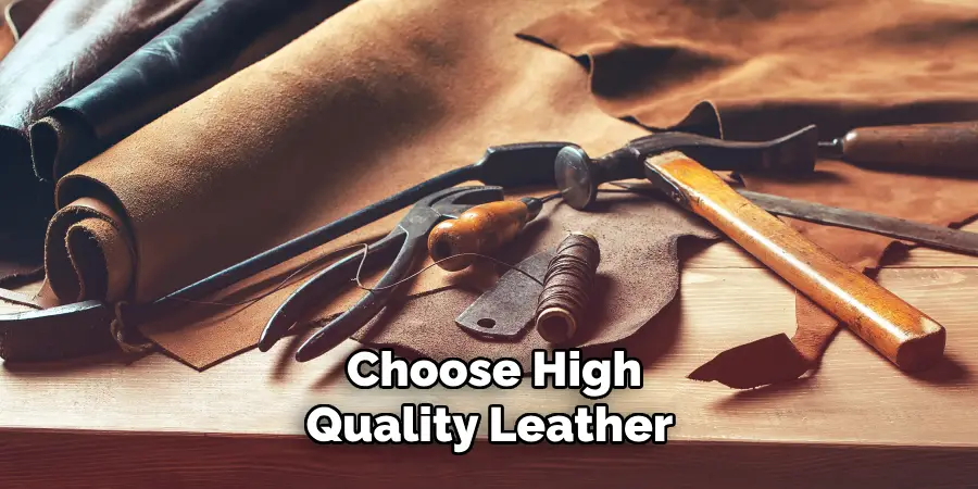 Choose High-quality Leather 