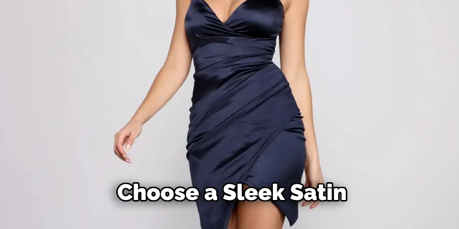 Choose a Sleek Satin