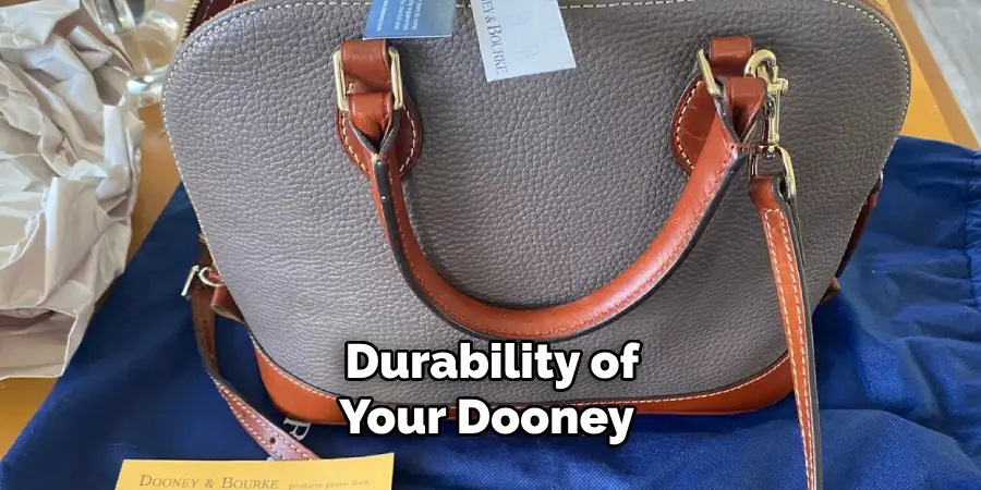 Durability of Your Dooney 