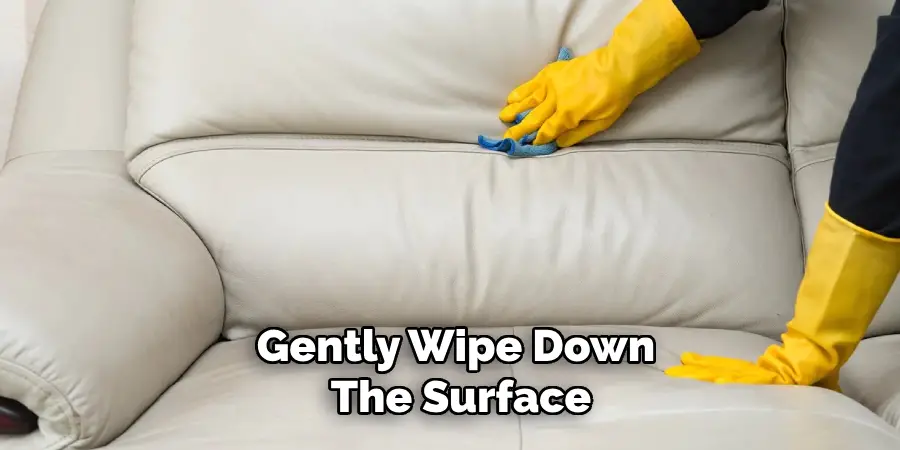 Gently Wipe Down the Surface