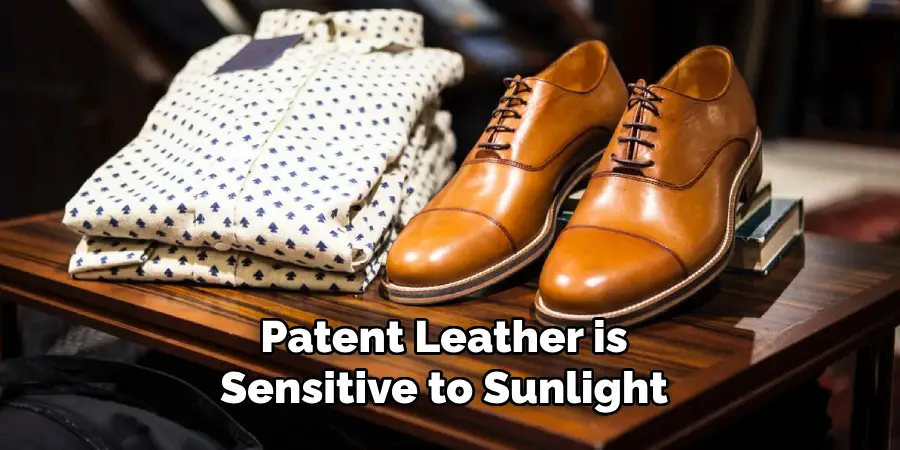 Patent Leather is Sensitive to Sunlight 