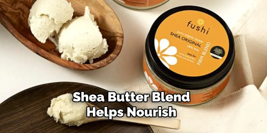 Shea Butter Blend Helps Nourish 