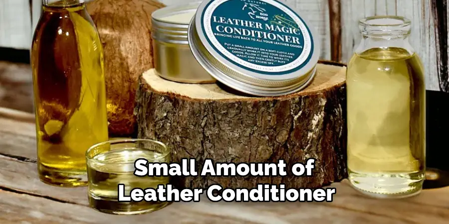 Small Amount of Leather Conditioner