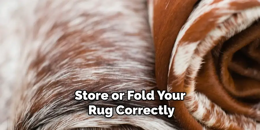 Store or Fold Your Rug Correctly