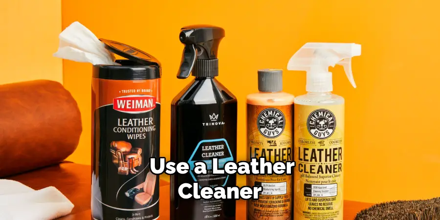 Use a Leather Cleaner 