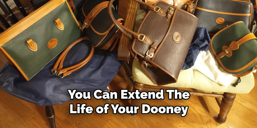 You Can Extend the Life of Your Dooney