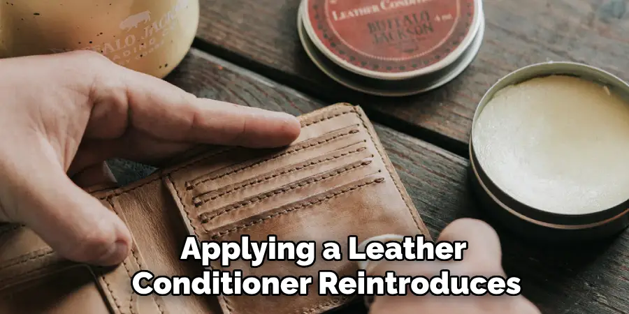 Applying a Leather 
Conditioner Reintroduces