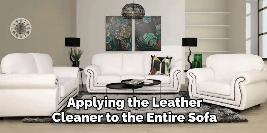 Applying the Leather 
Cleaner to the Entire Sofa 