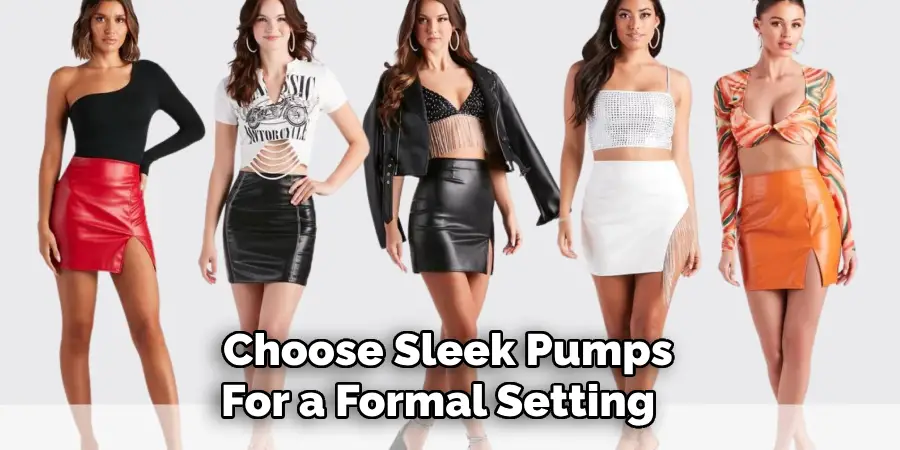 Choose Sleek Pumps
For a Formal Setting