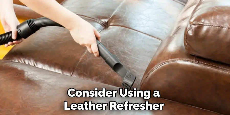 Consider Using a
Leather Refresher