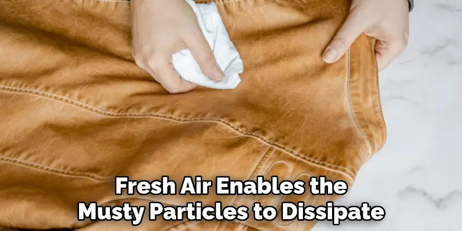 Fresh Air Enables the
Musty Particles to Dissipate