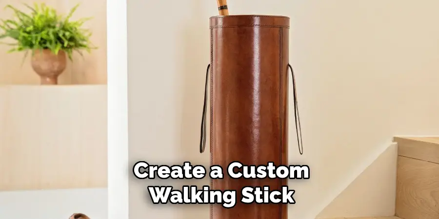 Create a Custom Walking Stick