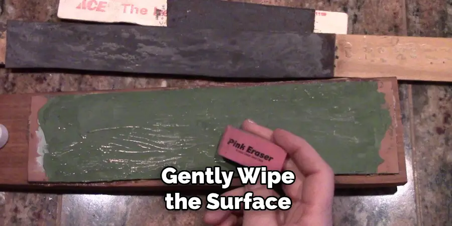 Gently Wipe the Surface