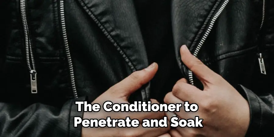 The Conditioner to
Penetrate and Soak