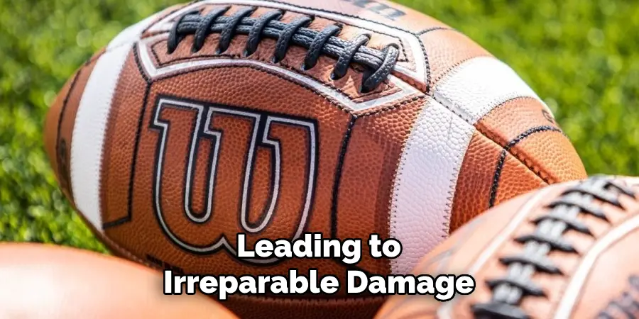 Leading to Irreparable Damage