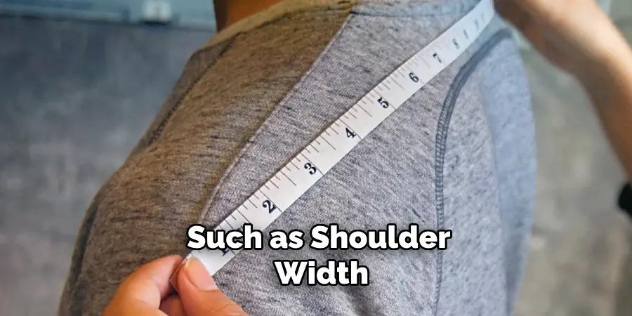 Such as Shoulder Width