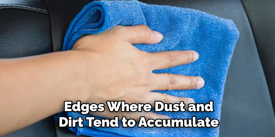 Edges Where Dust and Dirt Tend to Accumulate