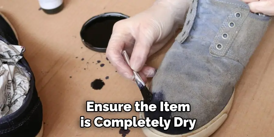 Ensure the Item is Completely Dry