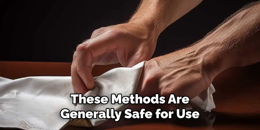 These Methods Are Generally Safe for Use
