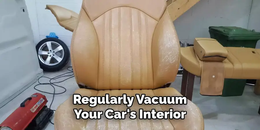 Regularly Vacuum Your Car's Interior