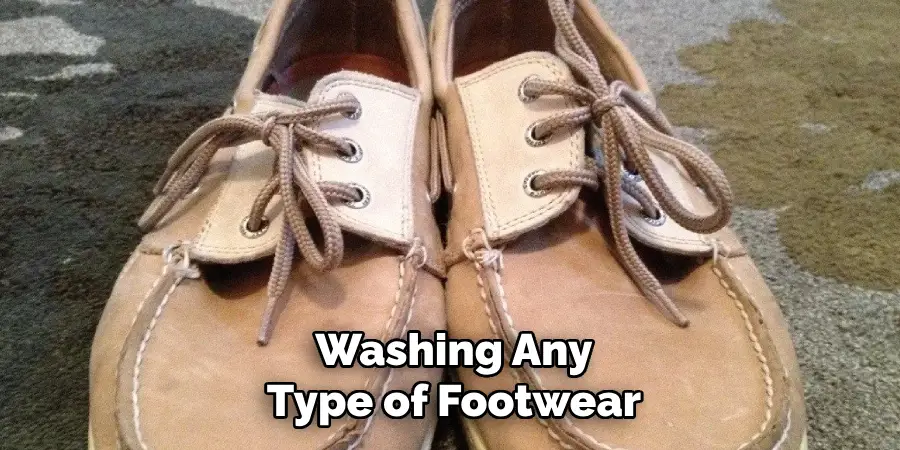 Washing Any
Type of Footwear