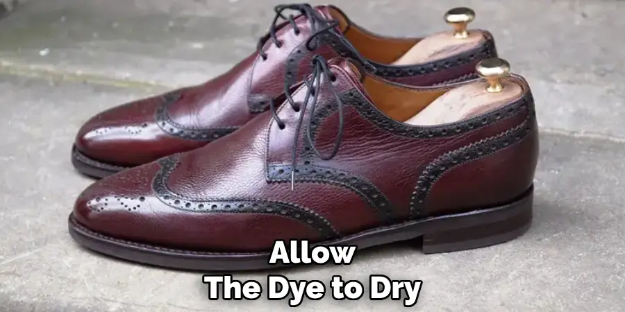 Allow
The Dye to Dry