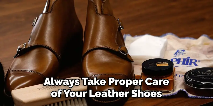Always Take Proper Care of Your Leather Shoes