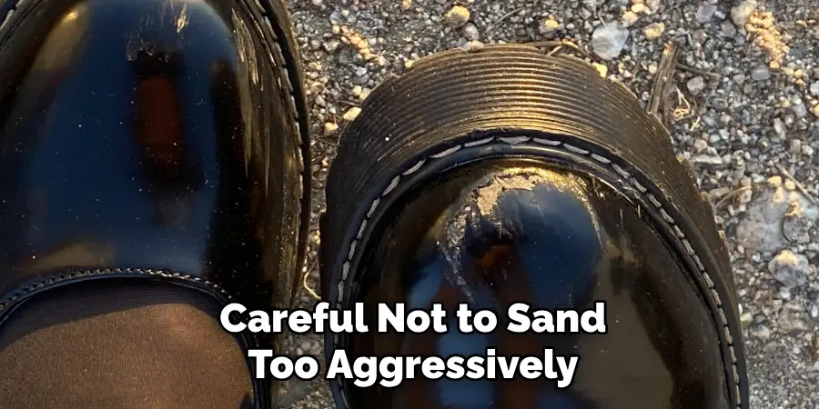 Careful Not to Sand Too Aggressively