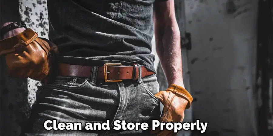 Clean and Store Properly