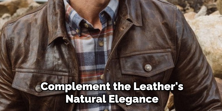 Complement the Leather's Natural Elegance